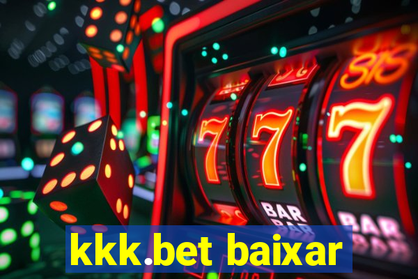 kkk.bet baixar